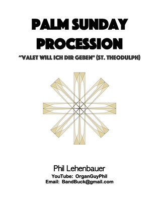 Palm Sunday Procession (Valet Will Ich Dir Geben) organ work by Phil Lehenbauer