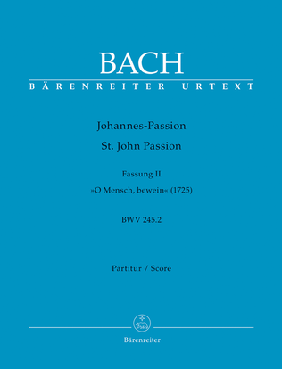 Book cover for St. John Passion "O Mensch, bewein", BWV 245.2