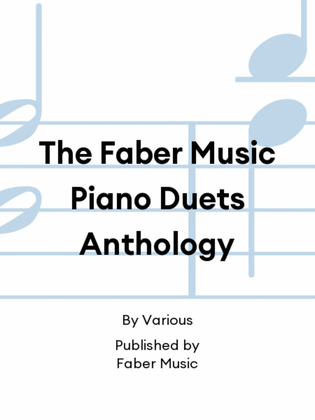 Book cover for The Faber Music Piano Duets Anthology