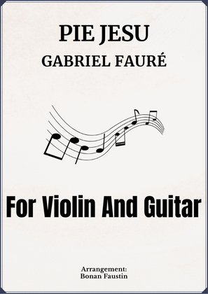 Book cover for PIE JESU (REQUIEM IN D MINOR OP. 48) FOR VIOLIN AND CLASSICAL GUITAR